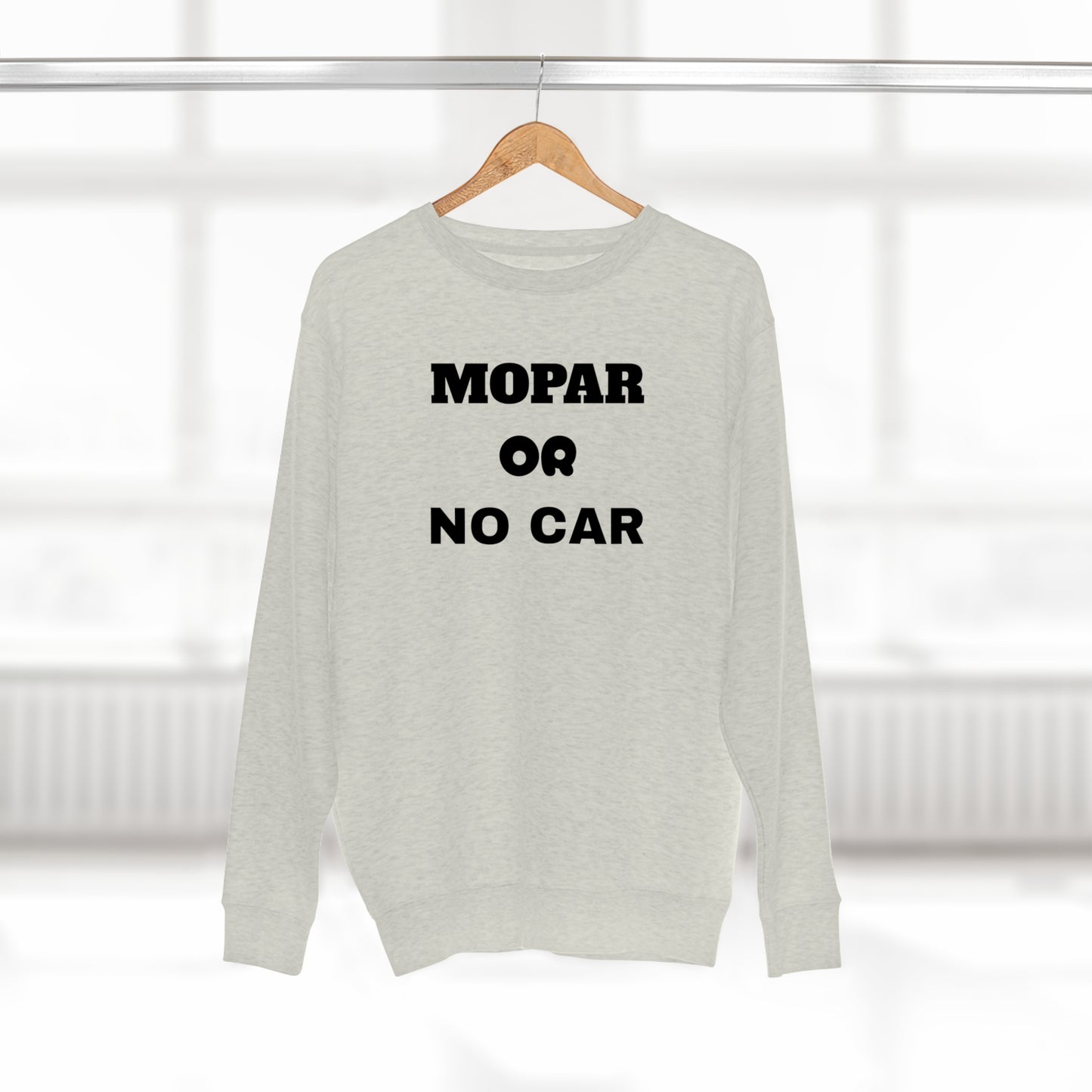 Mopar OR No Car Unisex Sweatshirt