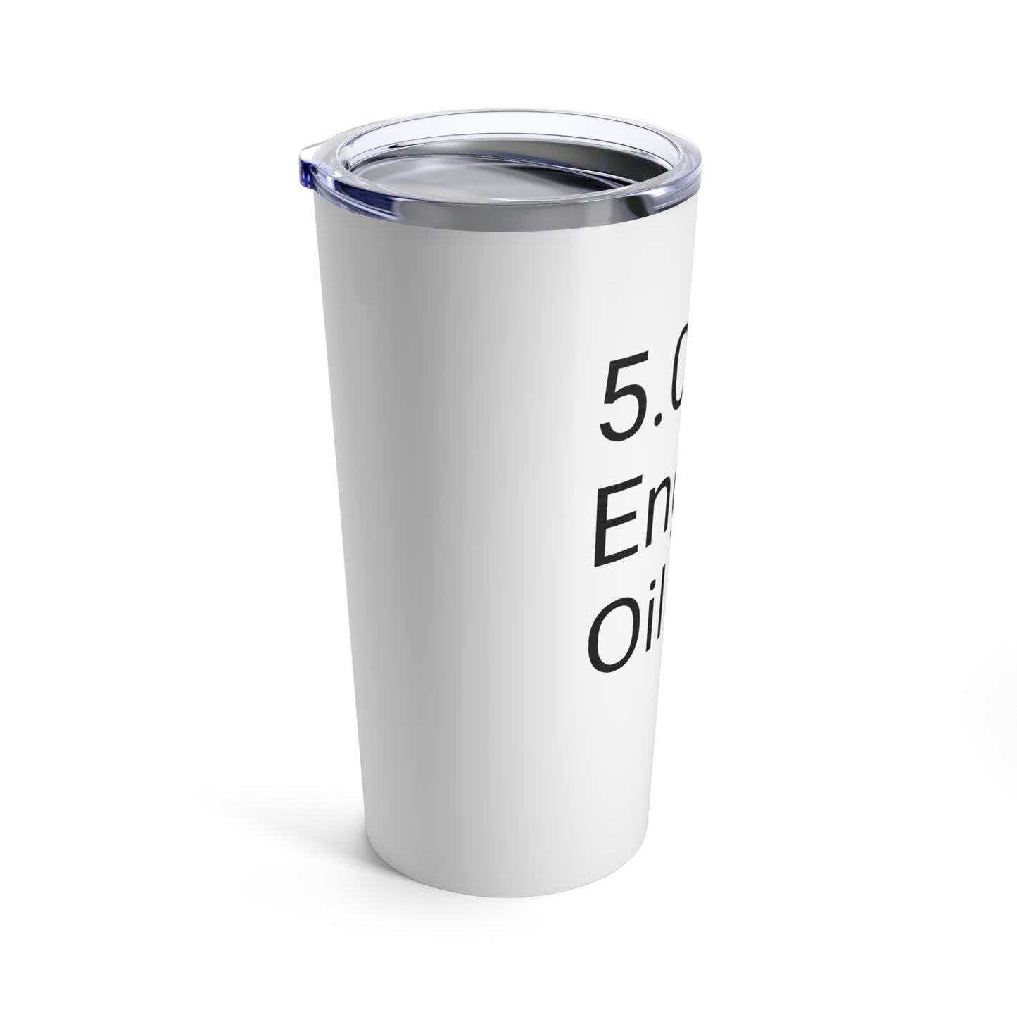 5.0 Engine Oil Tumbler 20oz